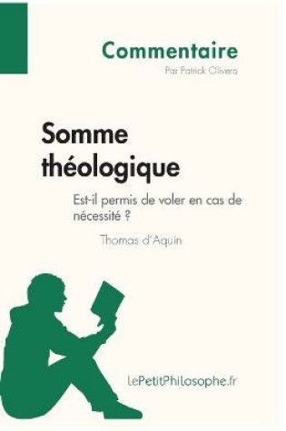 Cover of Somme theologique de Thomas d'Aquin - Est-il permis de voler en cas de necessite ? (Commentaire)