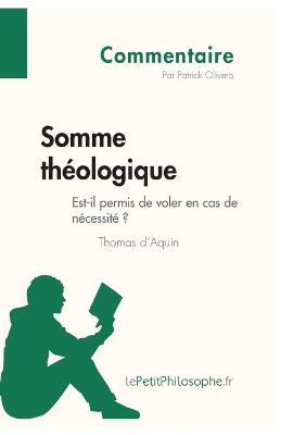 Book cover for Somme theologique de Thomas d'Aquin - Est-il permis de voler en cas de necessite ? (Commentaire)