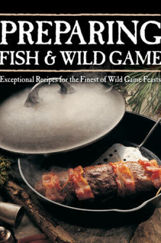 Cover of Preparing Fish & Wild Game