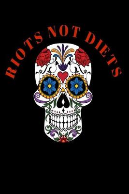 Book cover for Riots Not Diets
