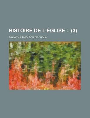 Book cover for Histoire de L'Eglise (3); .