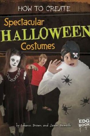 Cover of How to Create Spectacular Halloween Costumes