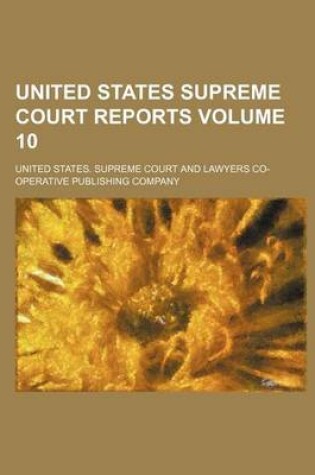 Cover of United States Supreme Court Reports Volume 10