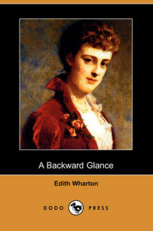 Cover of A Backward Glance (Dodo Press)