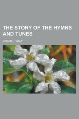 Cover of The Story of the Hymns and Tunes