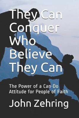 Book cover for They Can Conquer Who Believe They Can