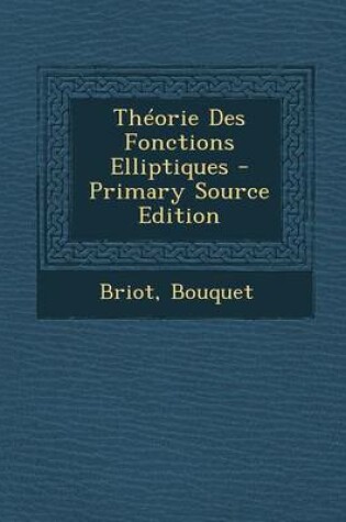 Cover of Theorie Des Fonctions Elliptiques