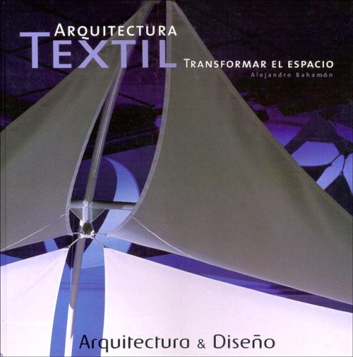 Book cover for Arquitectura Textil - Transformar El Espacio