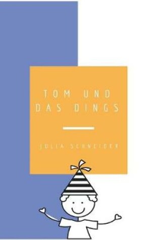 Cover of Tom und das Dings