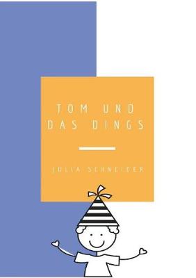 Book cover for Tom und das Dings