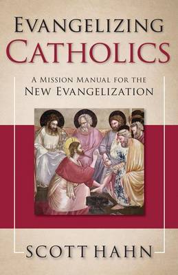 Book cover for Evangelizing Catholics: A Mission Manual for the New Evangelization