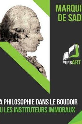 Cover of La Phiosophie Dans le Boudoir ou les Instituteurs Immoraux