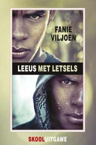 Cover of Leeus Met Letsels (Skooluitgawe)