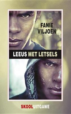 Book cover for Leeus Met Letsels (Skooluitgawe)