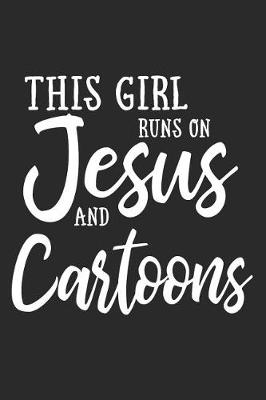 Book cover for This Girl Runs on Jesus and Cartoons