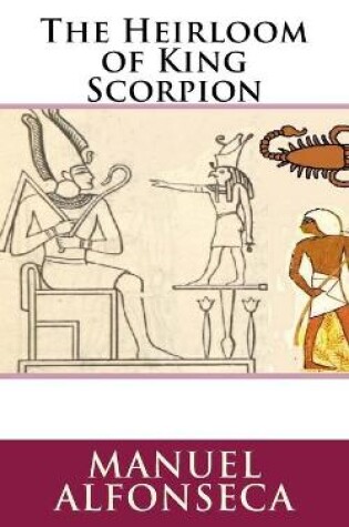 Cover of The Heirloom of King Scorpion