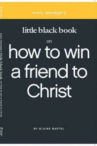 Cover of Little Black Book on How to Win a Friend to Christ