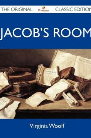 Cover of Jacob's Room - The Original Classic Edition
