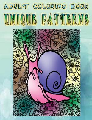 Book cover for Adult Coloring Book Unique Patterns