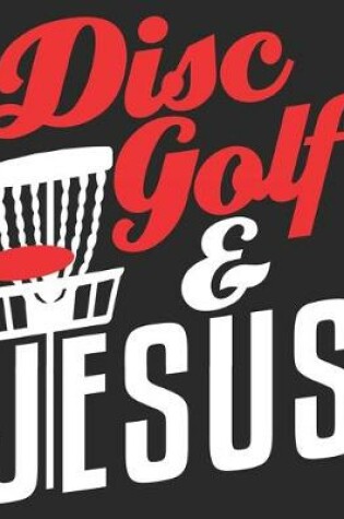 Cover of Disc Golf & Jesus