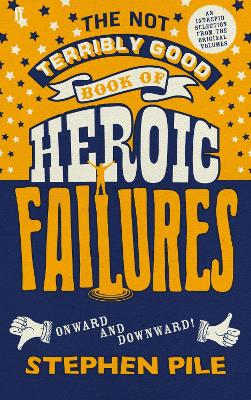 Book cover for The Not Terribly Good Book of Heroic Failures