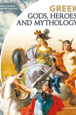 Cover of Greek Gods, Heroes, and Mythology