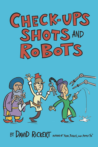 Cover of Checkups, Shots, and Robots