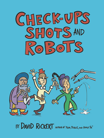 Cover of Checkups, Shots, and Robots