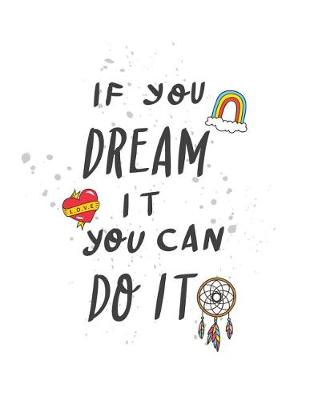 Book cover for If You Can Dream It You Can Do It