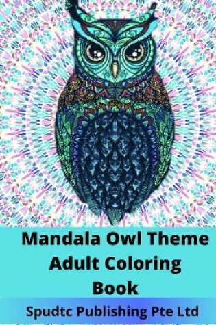 Cover of Mandala Owl Theme Adult Coloring Book