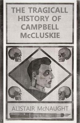 Book cover for The Tragicall History of Campbell McCluskie