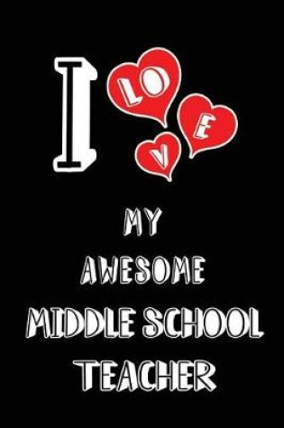 Cover of I Love My Awesome Middle School Teacher