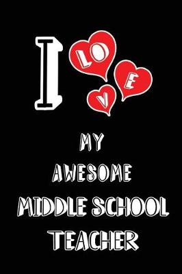 Book cover for I Love My Awesome Middle School Teacher