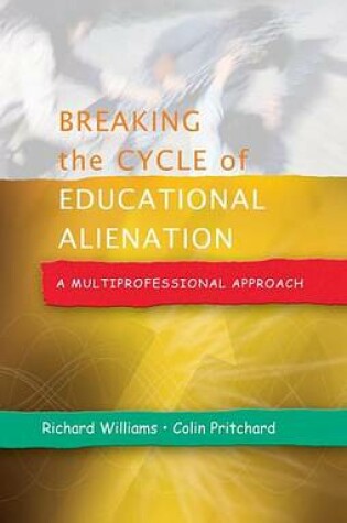Cover of Breaking the Cycle of Educational Alienation: A Multiprofessional Approach