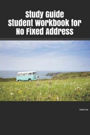 Cover of Study Guide Student Workbook for No Fixed Address
