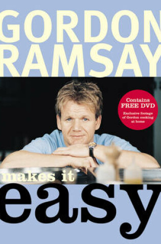 Cover of Gordon Ramsay Makes it Easy