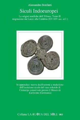 Cover of Siculi Indoeuropei - Le origini nordiche dell'Ethnos, Tomo II