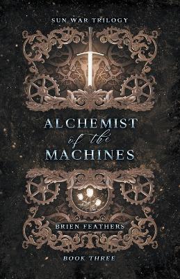 Book cover for Alchemist of the Machines