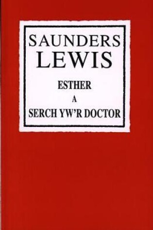 Cover of Esther a Serch Yw'r Doctor