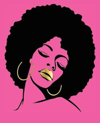 Book cover for Black Girl Magic Afro Diva Pink Gold Lips 7.5 x 9.25 College Ruled (Journal Composition Notebook Book)