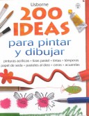 Book cover for 200 Ideas Para Pintar y Dibujar