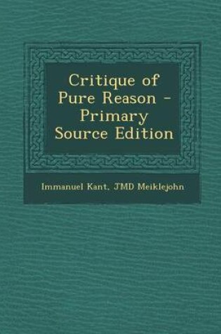 Cover of Critique of Pure Reason - Primary Source Edition