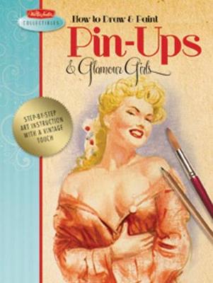 Book cover for How to Draw & Paint Pin-Ups & Glamour Girls