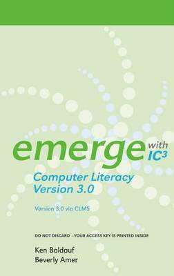 Book cover for Emerge with Ic3 Computer Literacy Version 3.0 on Clms Printed Access Card