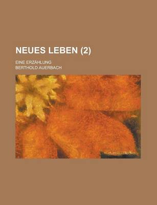 Book cover for Neues Leben; Eine Erzahlung (2)