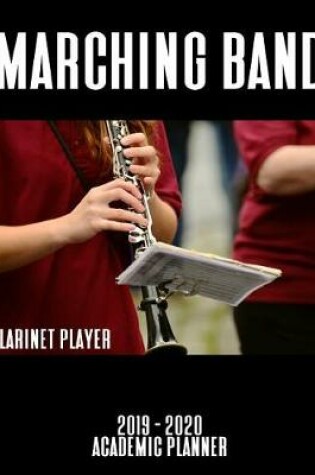 Cover of Marching Band Clarinet Player 2019 - 2020 Academic Planner