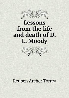 Book cover for Lessons from the life and death of D. L. Moody