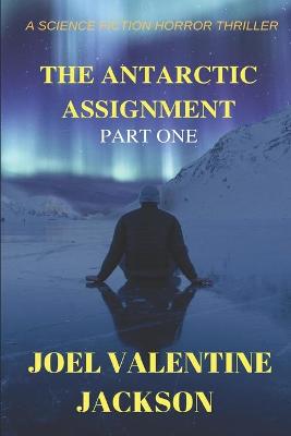 Book cover for The Antarctic Assignment - Part One