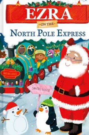 Cover of Ezra on the North Pole Express
