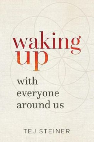 Cover of Waking Up With Everyone Around Us